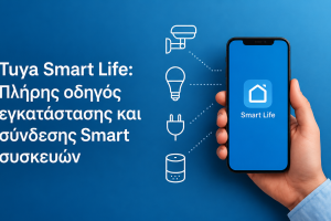Tuya Smart Life: Πλήρης οδηγός εγκατάστασης και σύνδεσης Smart συσκευών